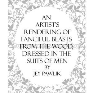 An Artist's Rendering of Fanciful Beasts