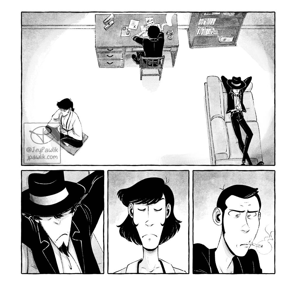 Panel 1: Wide shot, overhead view. Lupin, Jigen, and Goemon are sitting in a rough triangle, all generally facing away from each other. Their exact positioning doesn't matter, we just need to establish that all three of them are together. Jigen is sitting on his back on a couch, spread out with his arms behind his head and his hat over his eyes. His pose is relaxed but he's tense and what we can see of his mouth shows him frowning. Goemon is sitting cross legged on the floor, meditating. However he is not at peace and he is also looking upset. Lupin has his back to the reader as he sits at his desk smoking a cigarette, but his shoulders are hunched and tense. Panel 2: Medium shot, front/overhead view. These three panels are meant to show the the gang are all upset at each other, with some variation on how the three of them show it on their face. We cut to a close up of Jigen's face, showing in more detail that he is scowling deeply. Panel 3: Medium shot, front view. Cut to Goemon, who is also frowning, with more focus on the scowl lines between his eyebrows (as a contrast to Jigen where the focus is naturally on his mouth). Panel 4: Medium shot, front view. Cut to Lupin, who is furiously smoking his cigarette. He's looking down at his desk, maybe pretending to be working on something instead of sulking, but he's clearly upset as well.