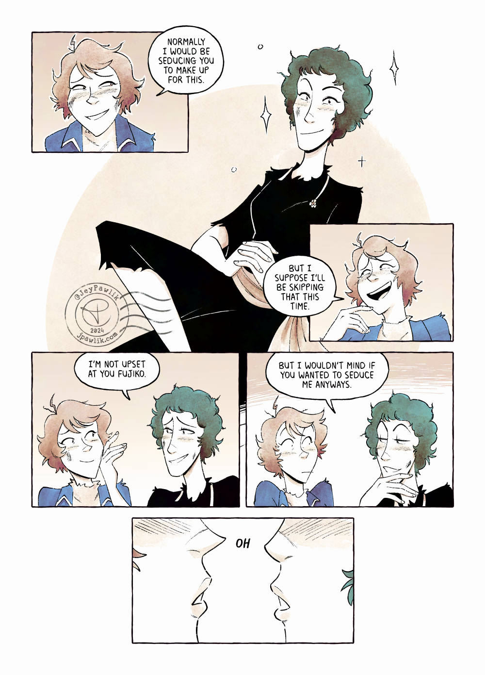 Comic page 3, Fujiko is smiling and blushing slightly saying "Normally I would be seducing you to make up for this." We see a full body shot of Ginko as she sits in the car, despite having been in an explosion, she looks very beautiful with stars and sparkles around her. Fujiko stammers and looks away and says "But I suppose I'll be skipping that this time." Ginko touches Fujiko's cheek with her hand and tells her "I'm not upset at you Fujiko." her expression changes and gets more seductive, she continues "But I wouldn't mind if you wanted to seduce me anyways." The two are very close, their lips only inches away.